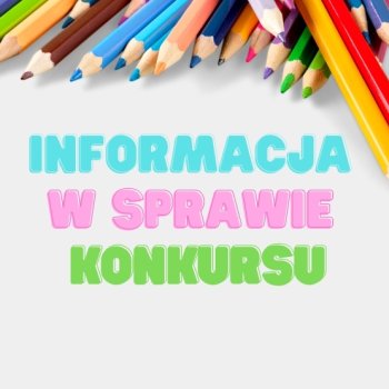 Informacja w sprawie konkursu 